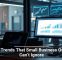 Tech Trends That Small Business Owners Can’t Ignore