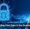 Protecting Your Data in the Quantum Age