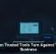 When Trusted Tools Turn Against Your Business