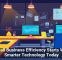 Small Business Efficiency Starts With Smarter Technology Today