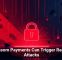Ransom Payments Can Trigger Repeat Attacks
